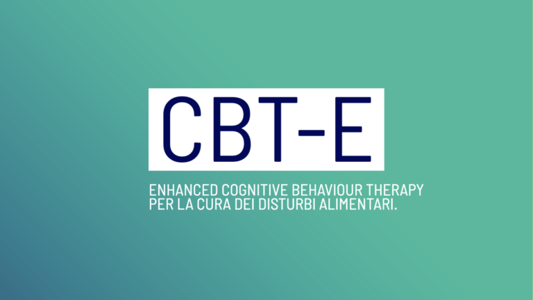 Psicoterapia dei Disturbi Alimentari - CBT-E